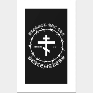 Blessed Are The Peacemakers Matthew 5:9 Orthodox Cross Barbed Wire Punk Posters and Art